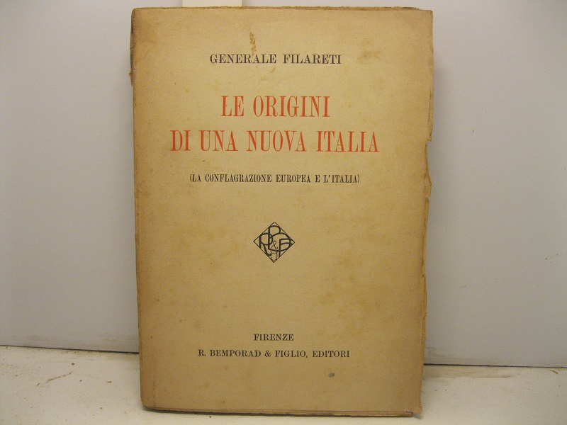 Le origini di una nuova Italia  (La conflagrazione europea e l'Italia)  Saggio